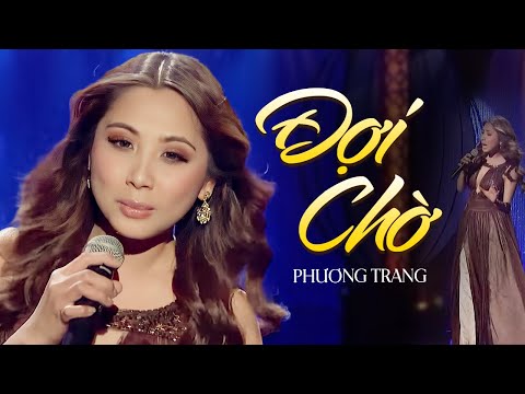 Đợi Chờ - Phương Trang live at Asia | Official Music Video