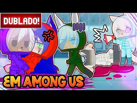 [ DUBLADO ] AMONG US WORLD 🔪➔ 😱 l GACHA CLUB