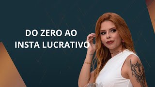 Do Zero ao Insta Lucrativo - Como transformar suas redes sociais em uma máquina de vendas - 19h30