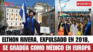 Elthon Rivera, expulsado en 2018, se gradúa como médico en Europa