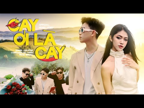 Cay Ơi L&#224; Cay : Anh Rồng || Official Music Video