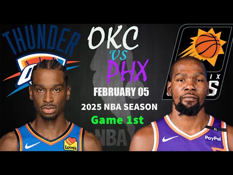 Oklahoma City Thunder vs Phoenix Suns 1st QTR Game Highlights | NBA Season Feb 05, 2025