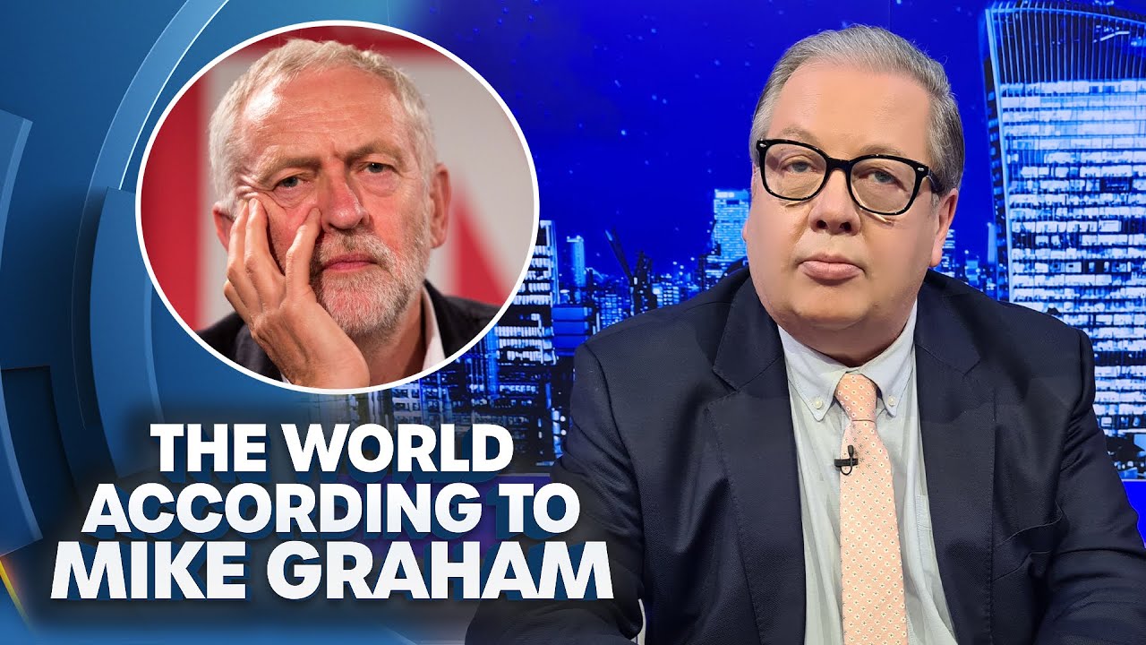 ‘The TRAGIC Life Jeremy Corbyn’ | The World According To Mike Graham