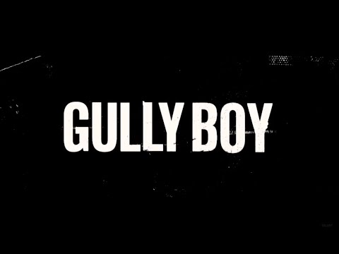The making of Gully Boy