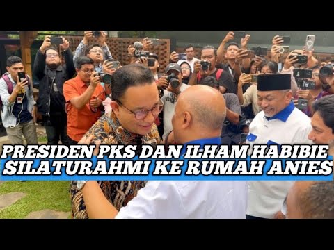 DETIK2‼️ PRESIDEN PKS  DAN ILHAM HABIBIE BERTEMU ANIES BASWEDAN