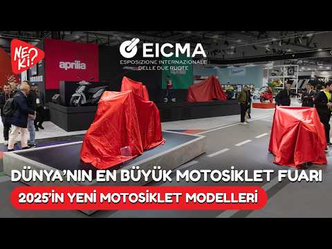 2 saat EICMA 2024 Milano Motosiklet Fuarını beraber geziyoruz  X 2025 Motosiklet Modelleri