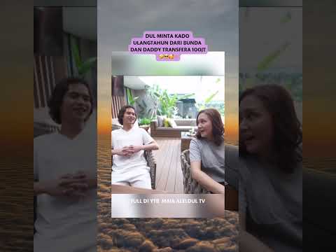 100JT TRANSFERAN DARI BUNDA MAIA UNTUK KADO DUL 🤣😍🫶🏼 #maiaestianty #duljaelani
