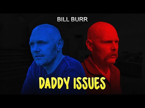 Therapist Breaks Down Bill Burr's Daddy Issues