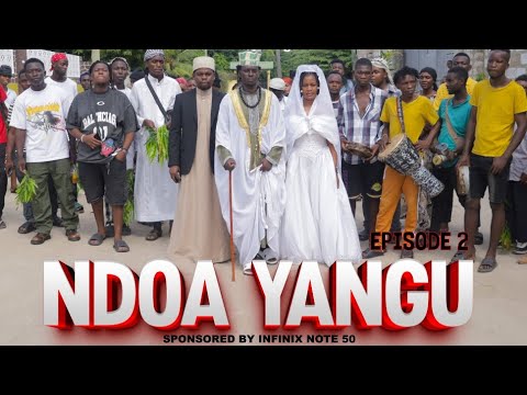 NDOA YANGU( EP 2) STEVE MWEUSI