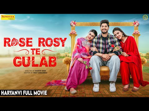 Rose Rosy Te Gulab (Full Movie) Gurnam Bhullar | Maahi Sharma | Pranjal Dahiya | New Haryanvi Movie