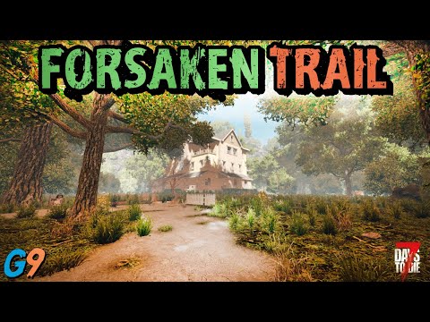 7 Days To Die - Forsaken Trail Overhaul Mod (First Look)