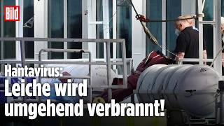 HANTAVIRUS: Tote Deutsche wird von Kreuzfahrtschiff „Hondius“ abtransportiert