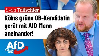 Kölns grüne OB-Kandidatin und AfD-Mann aus Köln geraten aneinander! – Sven Tritschler (AfD)