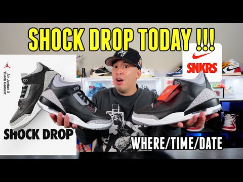 SHOCK DROP HAPPENING TODAY !?? JORDAN 3 BLACK CEMENT WHERE/TIME