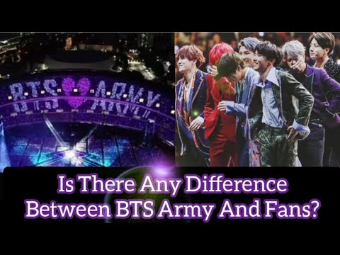 Is There Any Difference Between BTS Army And Fans?🤔🤔