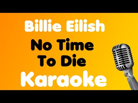 Billie Eilish • No Time To Die • Karaoke