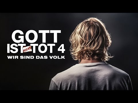 Gott ist nicht tot 4 – Wir sind das Volk 🙏(FILMDRAMA Deutsch, christliche Filme Deutsch ganzer Film)