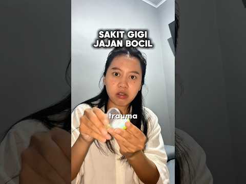 TRAUMA JAJAN BOCIL (SAKIT GIGI)