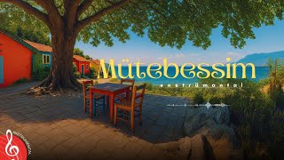 MÜTEBESSİM ♫ Fon Müziği (Enstrümantal)
