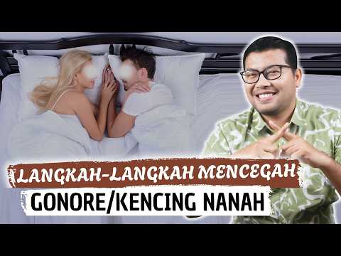 CARA AMPUH TERHINDAR DARI KENCING NANAH ATAU GONORE- DOKTER SADDAM ISMAIL