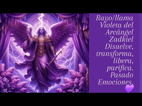 Rayo/llama Violeta Del Arcángel Zadkiel Disuelve, Transforma, Libera, Purifica. Pasado Emociones💜