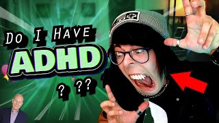 Do you have ADHD?!