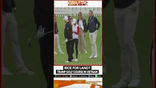 Vietnam Farmers Evicted for Trump’s $1.5B Golf Course | GRAVITAS