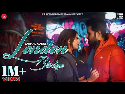 London Bridge | Sarmad Qadeer| Starring Vishakha Raghav | New Punjabi Song 2022