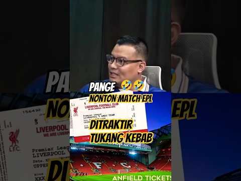 Pange ditraktir tukang kebab nonton di Anfield