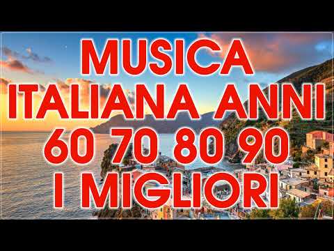 Le più belle canzoni italiane di tutti i tempi - Musica italiana anni 60 70 80 90 i migliori