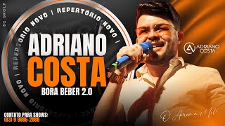 ADRIANO COSTA 2025 - NOVO CD BORA BEBER 2.0 | ARROCHA E SERESTA ATUALIZADA @adrianocostaoficial1