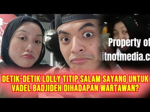 BIKIN KAGET! Lolly Muncul Langsung Titip Salam Sayang Untuk Vadel Badjideh, Gimana Perasaan Nikmir?