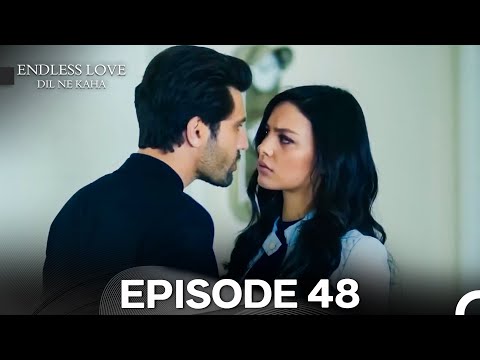 Endless Love Episode 48 - Dil Ne Kaha (Hindi Dubbed)