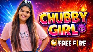 අද වේලස්සන පයර් වෙමූ... .. GarenaFreeFire | ChubbyGirl