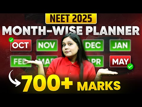 NEET 2025 Strategy | Month-wise Planner | Score 700+ Marks #neet2025