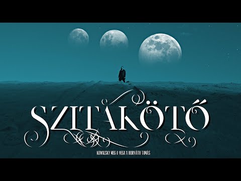 SZITAK&#214;TŐ - KOWALSKY MEG A VEGA X HORV&#193;TH TAM&#193;S (OFFICIAL MUSIC VIDEO)