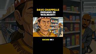 Dave Chappelle - Indians in Walmart!