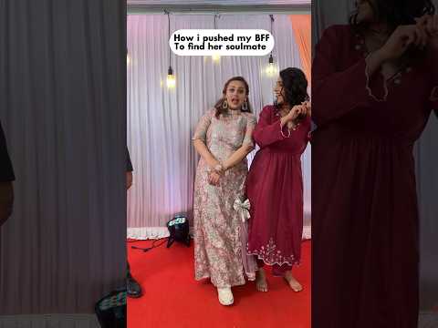 How i pushed my bestie to find her SOULMATE