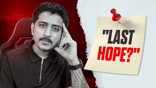 LAST HOPE 😩💔THE END ?