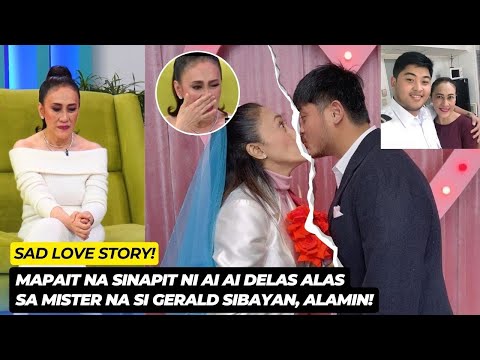 SAD BREAKUP STORY! MAPAIT NA SINAPIT NI AI AI DELAS ALAS sa Mister na si Gerald Sibayan! Alamin