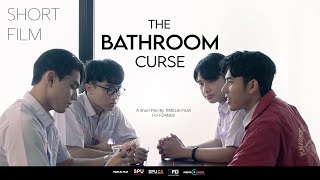 THE BATHROOM CURSE - SHORT FILM [ภาพยนตร์สั้น TIMELiE FILM]