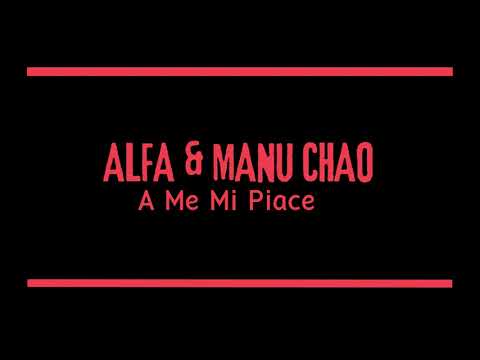 ALFA & MANU CHAO - A Me Mi Piace Lyrics | 1Room 1Song Club Lyrics