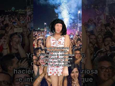 Cuando te haces la misteriosa e interesante en el concierto de Taylor Swift para que se fijé en ti.