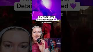 The TSITP S3E7 Detail You Missed