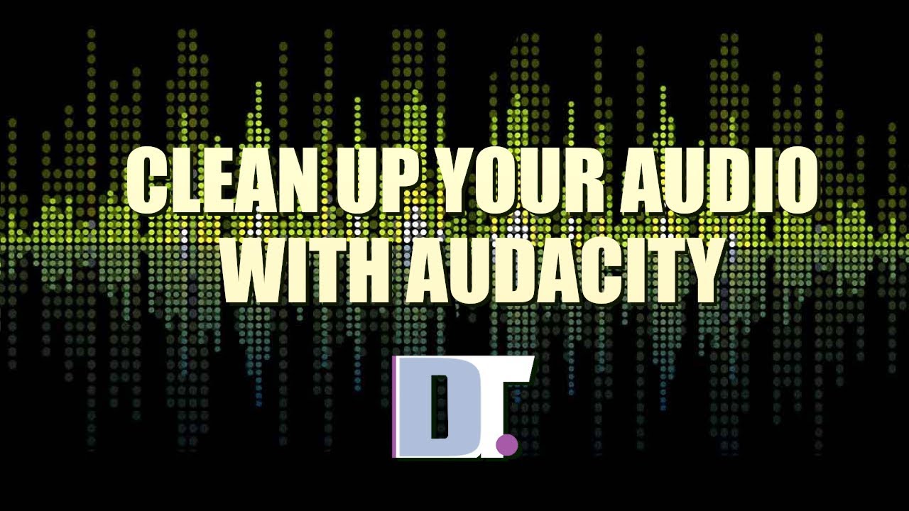 Clean Up Your Audio With Audacity DistroTube