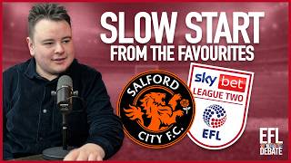 Salford City's SLOW START under the spotlight | EFL Debate League Two Podcast