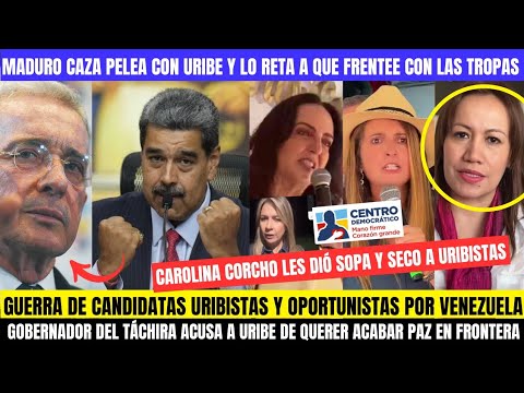 🚨MADURO RESPONDE A URIBE Y LO RETA.CAROLINA CORCHO APLASTA A CANDIDATAS URIBISTAS POR OPORTUNISTAS