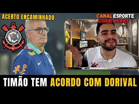 ACERTOU AGORA! DORIVAL É O NOVO TÉCNICO DO CORINTHIANS! TREINADOR DISSE SIM AO TIMÃO E DEVE ASSINAR