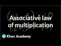 Exploring the Associative Law of Multiplication