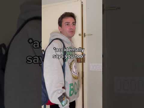 When you accidentally say “you too” - doctor appointment